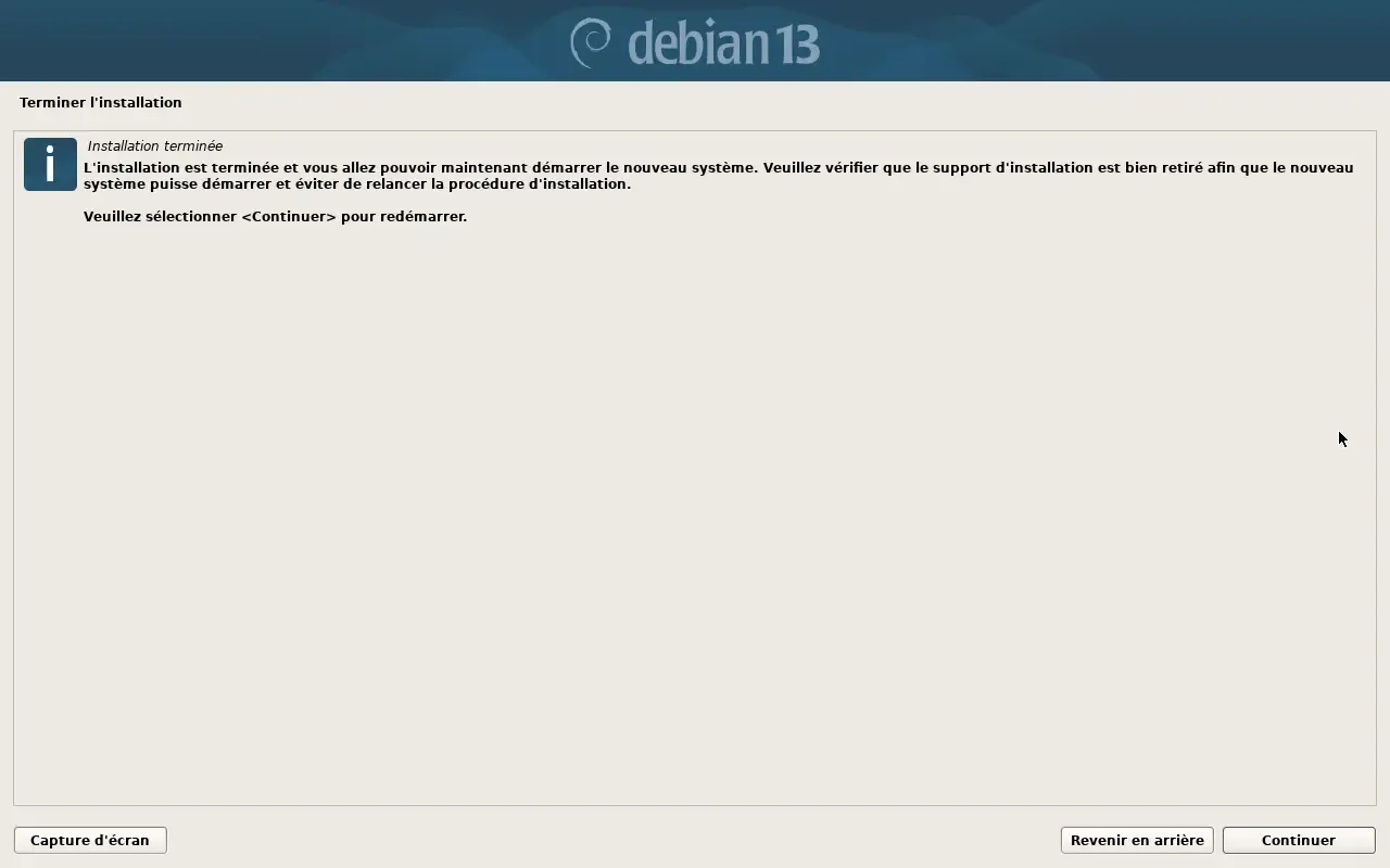 Écran d'installation terminée dans l'installateur Debian 13