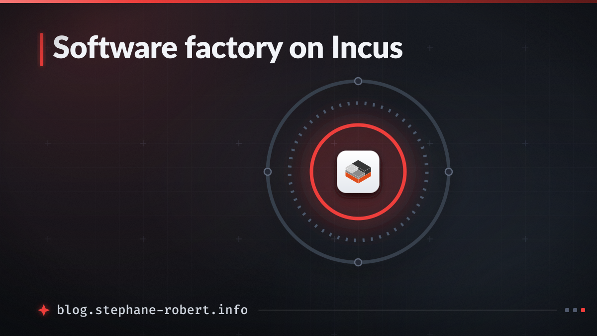 Software factory on Incus