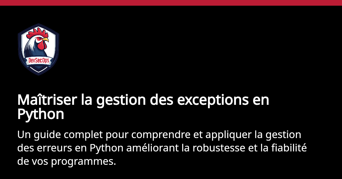 Maîtriser la gestion des exceptions en Python | DevSecOps