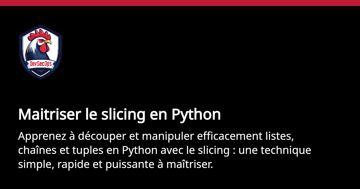 Maitriser le slicing en Python | DevSecOps
