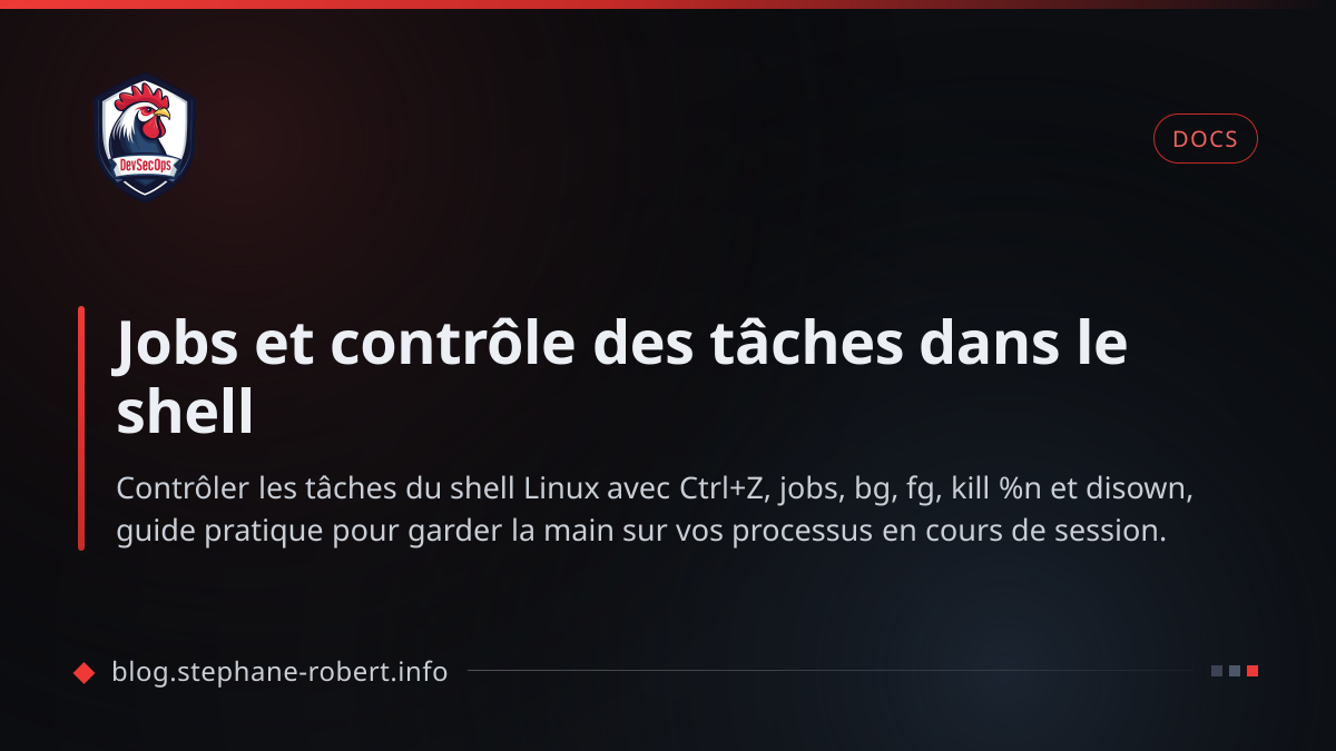 Jobs et contrôle des tâches dans le shell