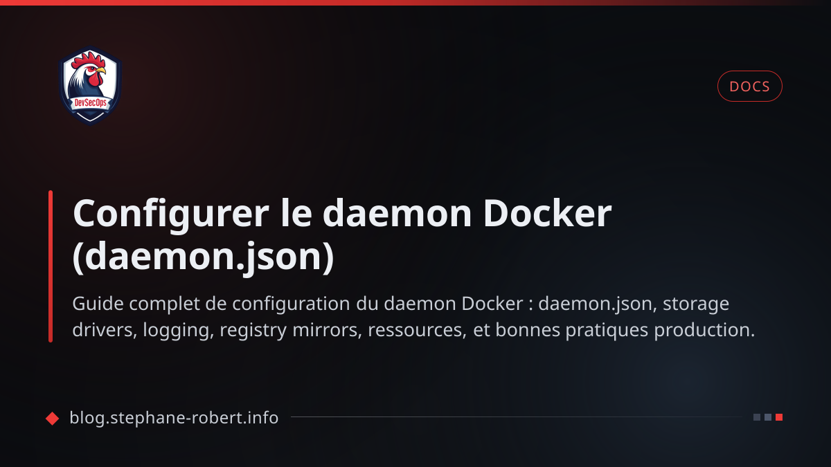 Dictionary Daemon Configurer le daemon Docker (daemon.json)