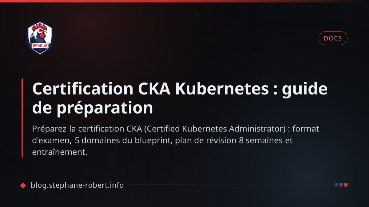 Certification CKA Kubernetes : guide de préparation
