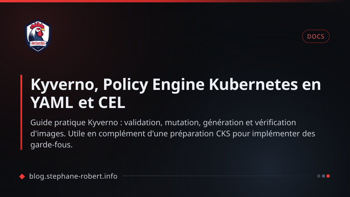 Kyverno, Policy Engine Kubernetes en YAML et CEL