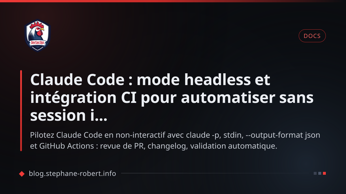 Claude Code : mode headless et intégration CI pour automatiser sans ...