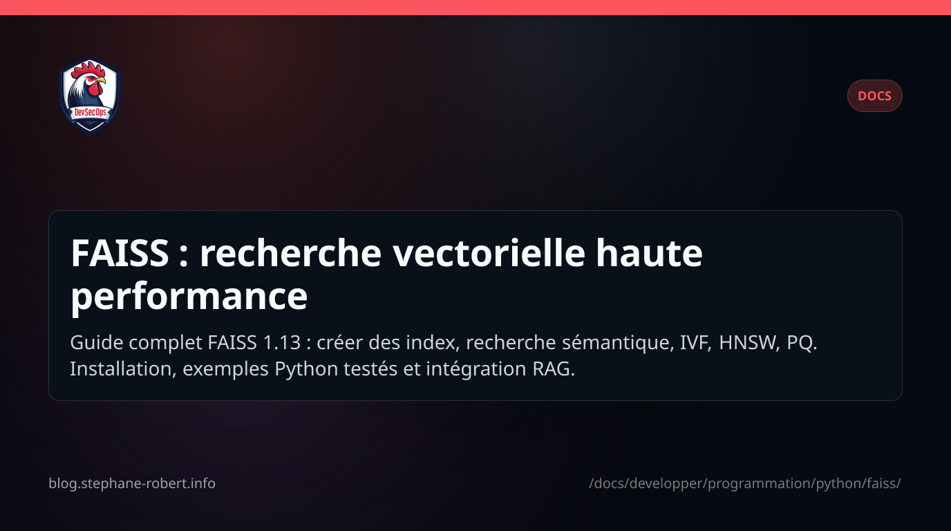 Faiss : guide pratique recherche vectorielle