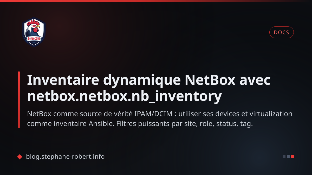 Inventaire dynamique NetBox avec netbox.netbox.nb_inventory