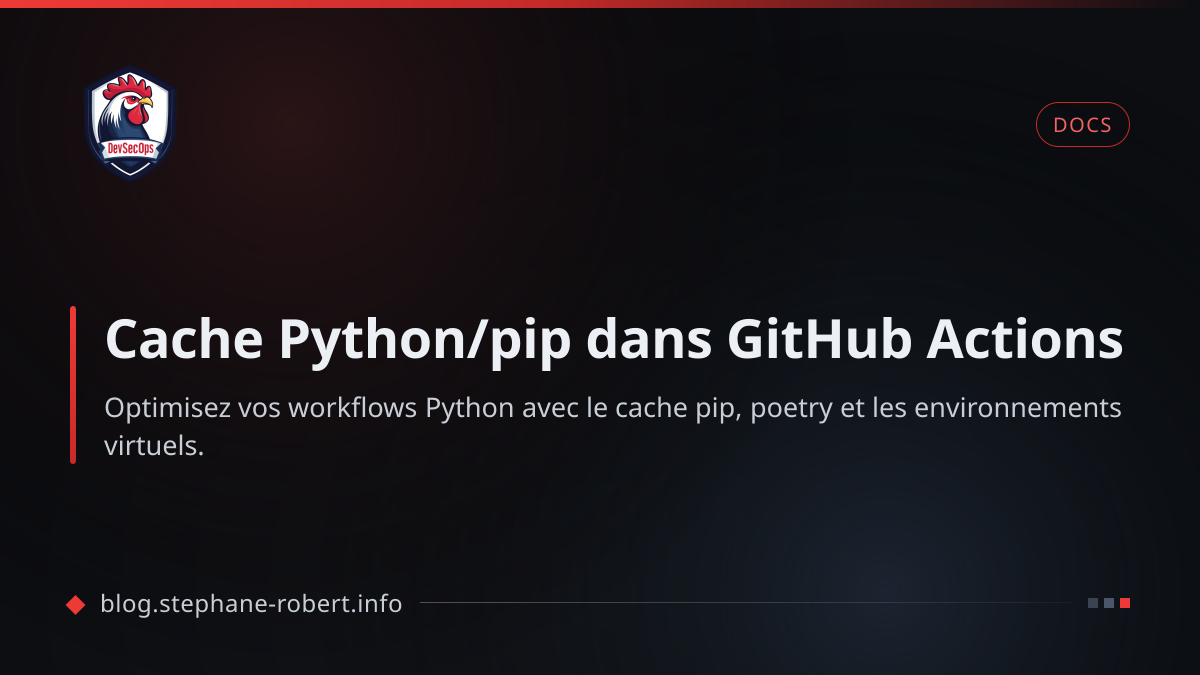 Cache Python/pip dans GitHub Actions