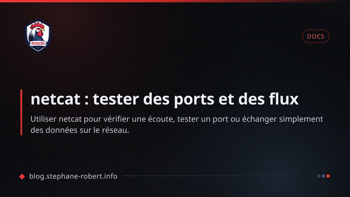 Netcat0718 netcat : tester des ports et des flux