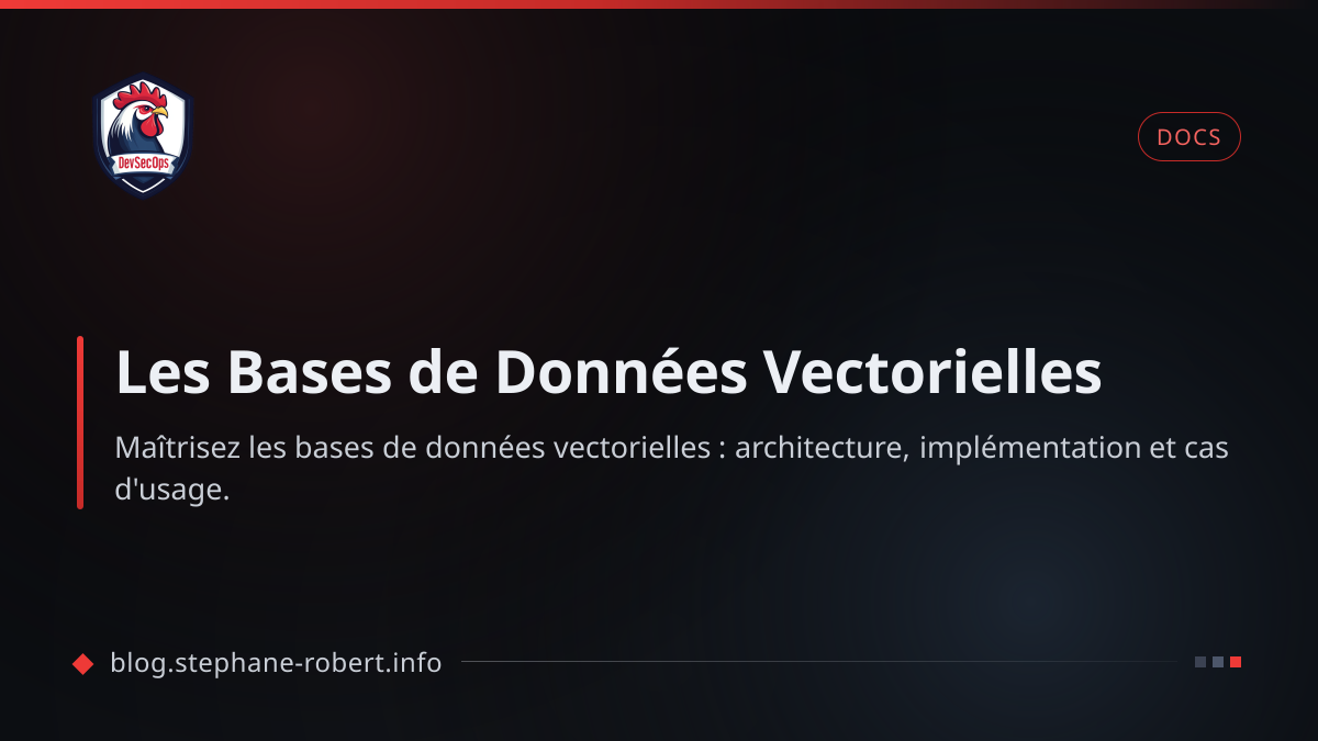 Les Bases de Données Vectorielles